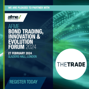 AFME Bond Trading, Innovation and Evolution Forum